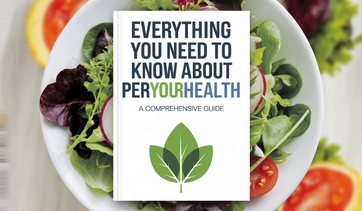 Everything You Need to Know About PerYourHealth: A Comprehensive Guide