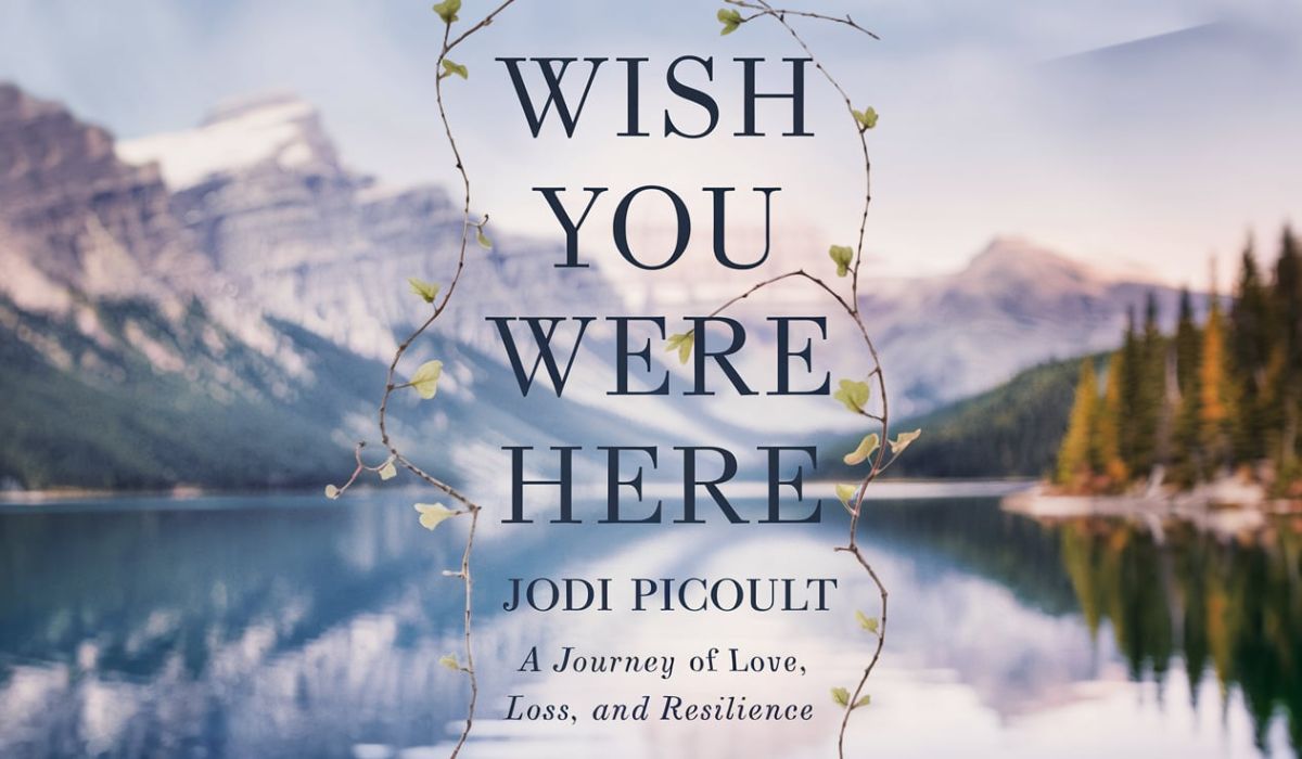 Wish You Were Here by Jodi Picoult: A Journey of Love, Loss, and Resilience